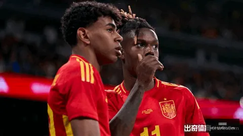 西班牙3-0沙特半场战报：奥亚萨瓦尔双响，亚马尔首球惊艳亮相